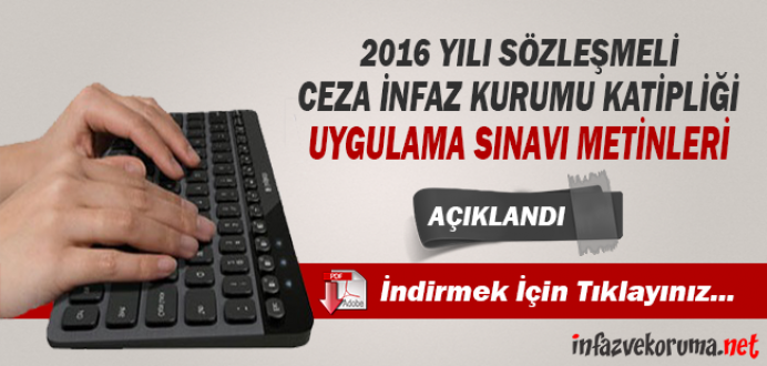 2016 Yılı Ceza İnfaz Kurumu Katipliği Uygulama Sınavı Metinleri Açıklandı