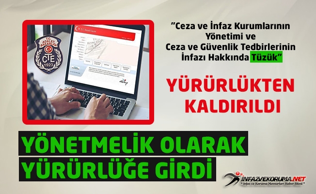 Cezaevlerinin Yönetimine İlişkin Tüzük Kaldırıldı, Yönetmelik Olarak Yürürlüğe Girdi