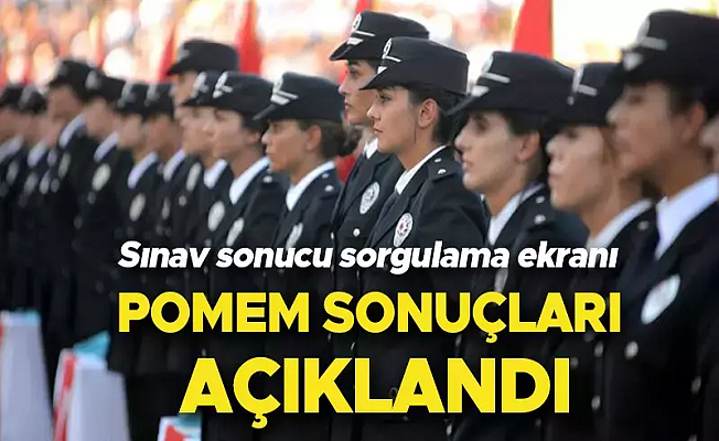 32. Dönem POMEM giriş sınavı ön başvuru sonuçları açıklandı