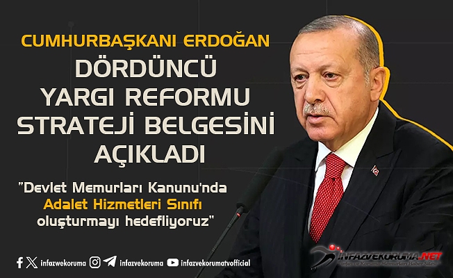 Cumhurbaşkanı ERDOĞAN "Adalet Hizmetleri Sınıfı Oluşturmayı Hedefliyoruz"