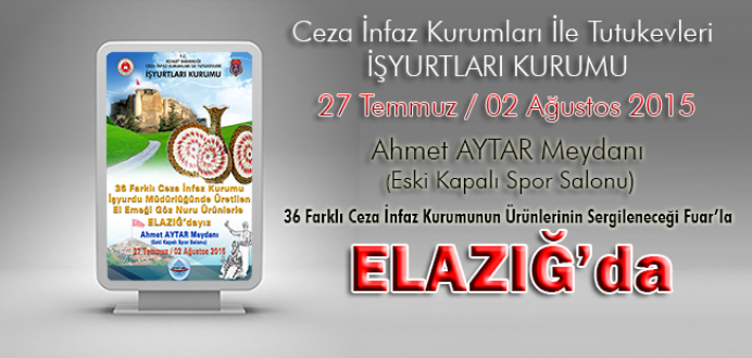 Ceza İnfaz Kurumları, Tutukevleri İşyurtları Fuarı ile Elazığ'da !