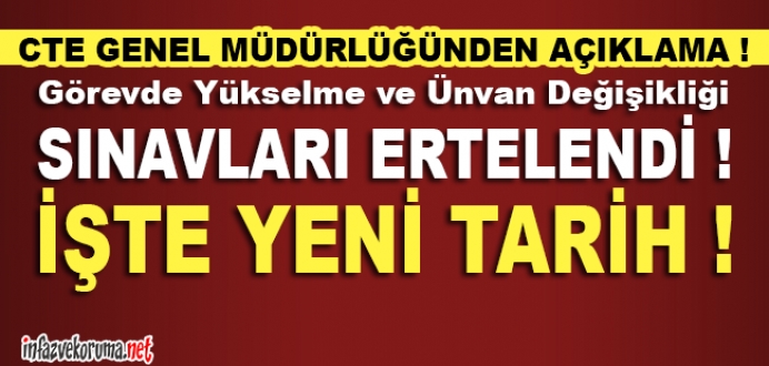 CTE Genel Müdürlüğünden Açıklama : Sınavlar Ertelendi ! İşte Yeni Tarih !