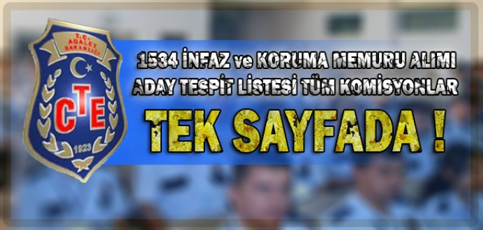 1534 İnfaz ve Koruma Memuru Alımı Aday Tespit Listesi Tek Sayfada !