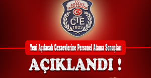 2018 Yılı Yeni Açılacak Cezaevlerine Personel Atama Sonuçları Açıklandı !