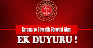 Adalet Bakanlığı Koruma ve Güvenlik Görevlisi Alımı Ek Duyuru