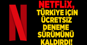 Netflix’in Ücretsiz Deneme Süresi Türkiye’den Kaldırıldı