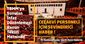 İnfaz Düzenlemesi Kanun Teklifinde Cezaevi Personeli İçin Sevindirici Haber !