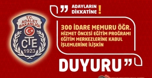 300 İdare Memuru Öğrenciliği Hizmet Öncesi Eğitim Programı Eğitim Merkezlerine Kabul İşlemlerine İlişkin Duyuru