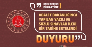 Adalet Bakanlığınca Yapılan Yazılı ve Sözlü Sınavlar İleri Bir Tarihe Ertelendi