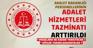 Adalet Bakanlığı Personelinin Adalet Hizmetleri Tazminatı Arttırıldı