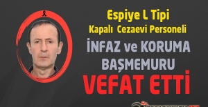 Espiye L Tipi Kapalı Cezaevi Personeli İnfaz ve Koruma BaşMemuru Hüseyin BAYRAM Vefat Etti