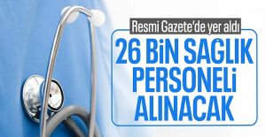 Resmi Gazete'de Yer Aldı 26 Bin Sağlık Personeli Alınacak