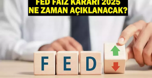 Piyasalar Fed’e odaklandı: ABD Merkez Bankası faiz kararı ne zaman açıklanacak beklenti ne yönde?