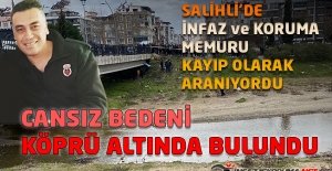 Salihli'de İnfaz ve Koruma Memuru Kayıp Olarak Aranıyordu. Cansız Bedeni Köprü Altında Bulundu !