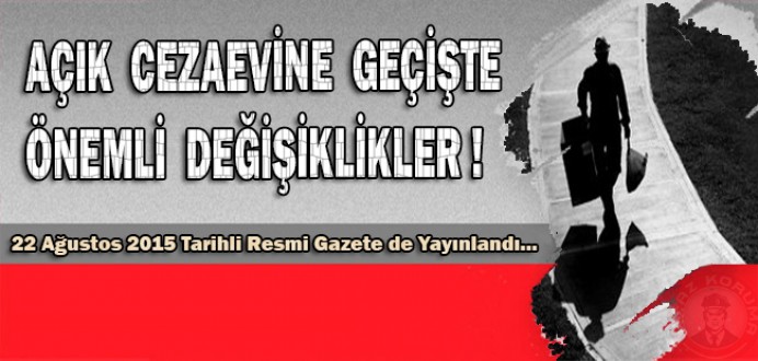 Açık Cezaevine Geçişte Önemli Değişiklikler Yapıldı !