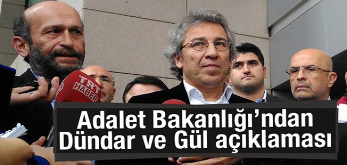 Adalet Bakanlığı'ndan Dündar ve Gül Açıklaması...