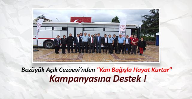 Bozüyük Açık Cezaevi'nden Kan Bağışı Kampanyasına Destek !