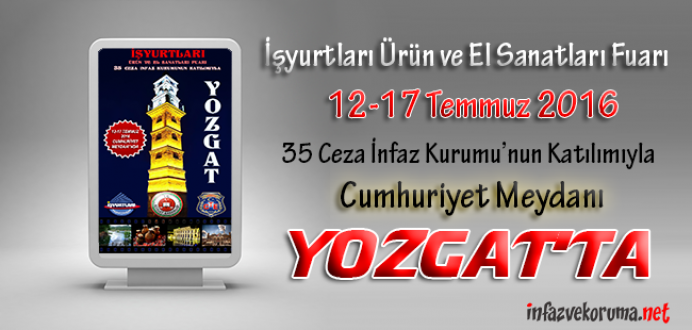 Ceza İnfaz Kurumları, Tutukevleri İşyurtları Fuarı ile Yozgat'ta !