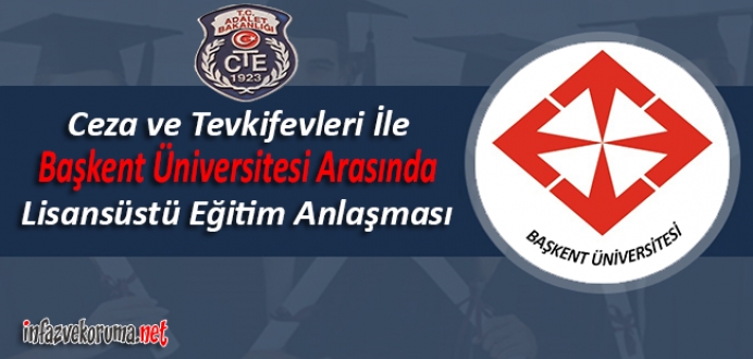 Ceza ve Tevkifevleri ile Başkent Üniversitesi Arasında Lisansüstü Eğitim...