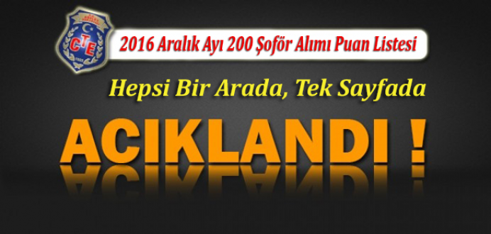 2016 Aralık Ayı 200 Şoför Alımı Puan Listesi Hepsi Bir Arada Tek Sayfada !