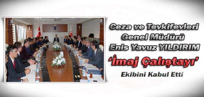 CTE Genel Müdürü Enis Yavuz Yıldırım İmaj Çalıştayı Ekibini Kabul Etti.