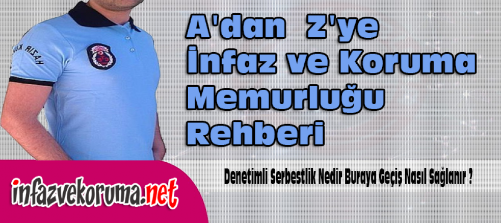 Denetimli Serbestlik Nedir Buraya Geçiş Nasıl Sağlanır ?