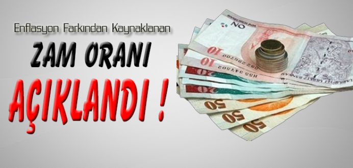 Enflasyon Farkından Kaynaklanan Zam Oranı Açıklandı !