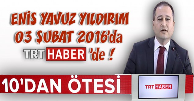 Enis Yavuz YILDIRIM, 10'dan Ötesi Konuk Programına Katılacak !