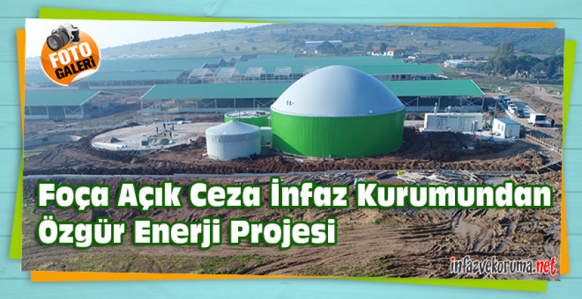 Foça Açık Ceza İnfaz Kurumundan Özgür Enerji Projesi