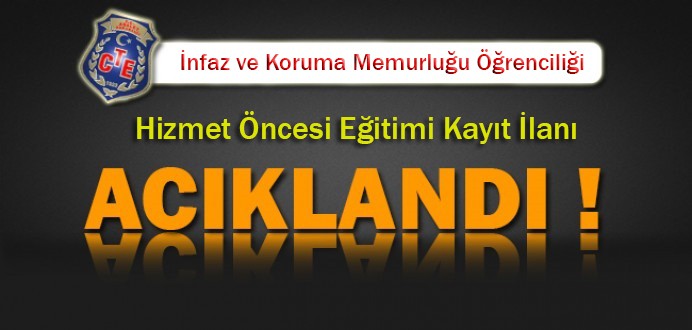 İnfaz ve Koruma Memurluğu Öğrenciliği Hizmet Öncesi Eğitimi Hk.