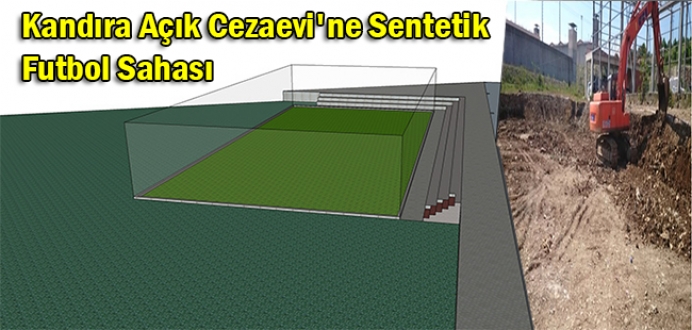 Kandıra Açık Cezaevi'ne Sentetik Futbol Sahası Yapılıyor...