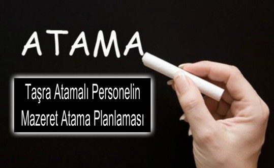 Taşra Atamalı Personelin Mazeret Atama Planlaması 2015...