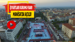 2019 Yılının İkinci İşyurtları Kurumu Fuarı Manisa'da Açıldı