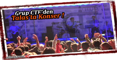 Grup CTE'den Talas'ta Konser !