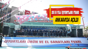 İşyurtları 2018 Yılı Fuarı Ankara'da Açıldı !